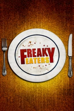Freaky Eaters