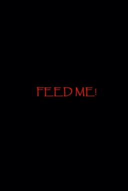 Feed Me!
