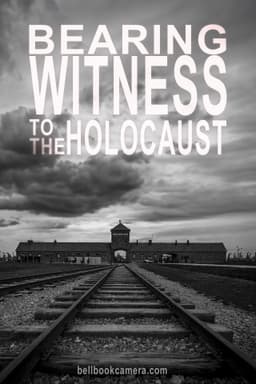 Bearing Witness to the Holocaust