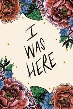 I Was Here