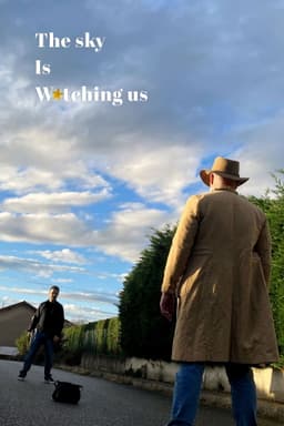 The Sky Is Watching Us