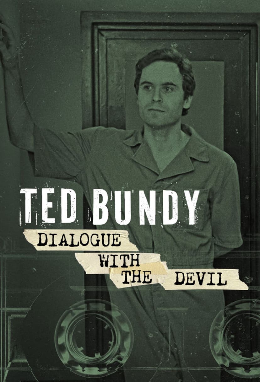 Ted Bundy: Dialogue with the Devil