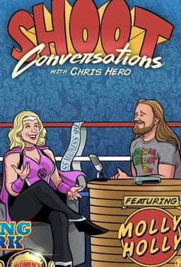Shoot Conversations w/ Chris Hero: Molly Holly