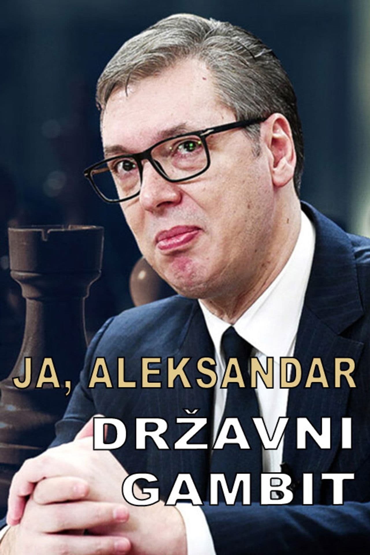 Ja, Aleksandar - Državni gambit