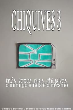 Chiquives 3: Três vezes mais Chiquives, O inimigo ainda é o mesmo