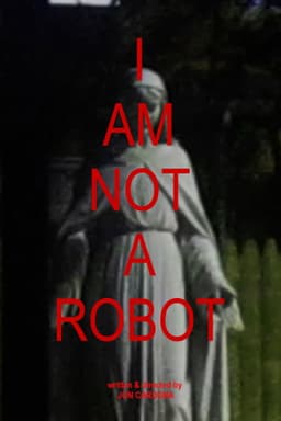 I AM NOT A ROBOT