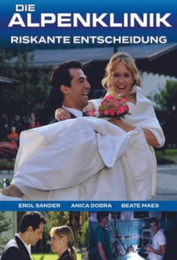 Die Alpenklinik - Riskante Entscheidung