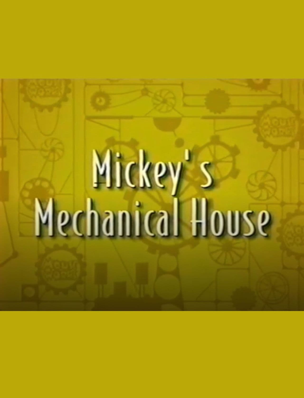 Mickey’s Mechanical House