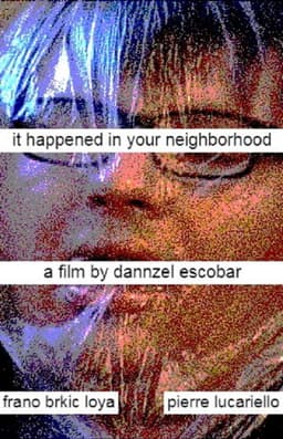 It Happened In Your Neighborhood
