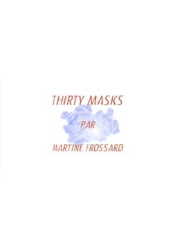 Thirty Masks
