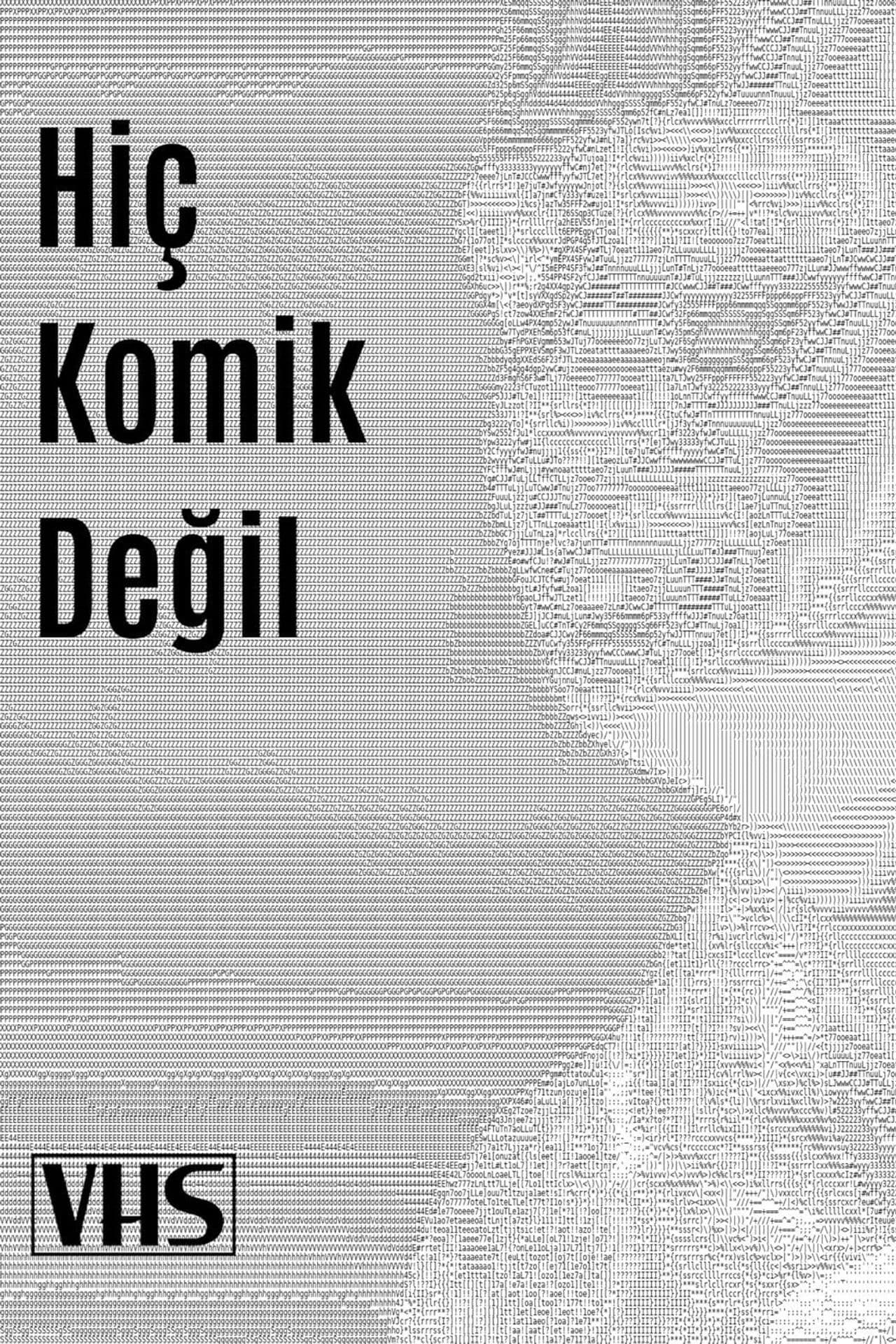 Hiç Komik Değil