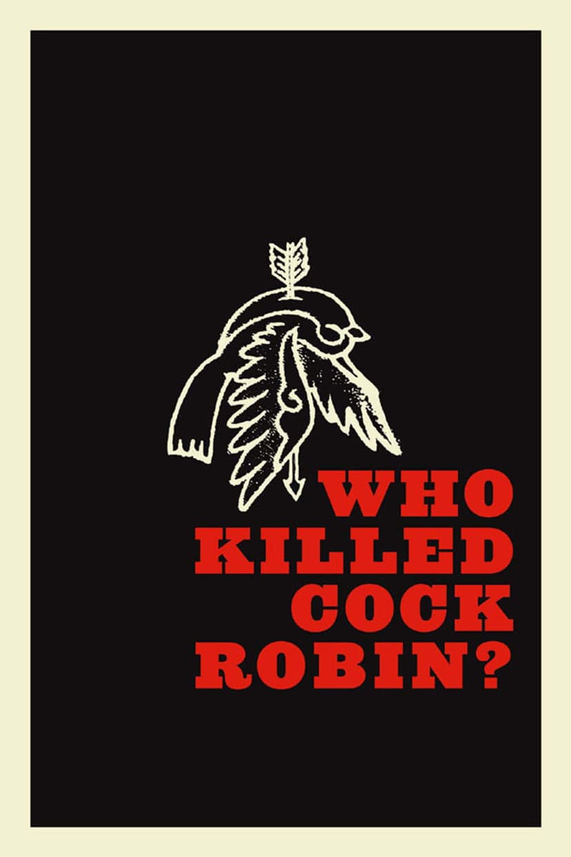 Who Killed Cock Robin?