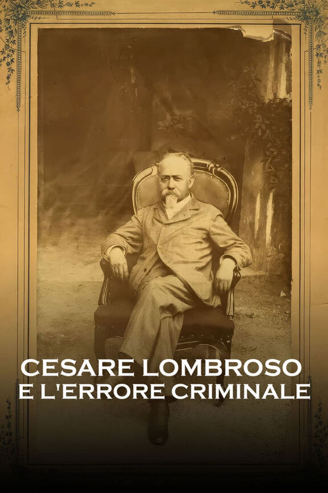 Cesare Lombroso e l'errore criminale