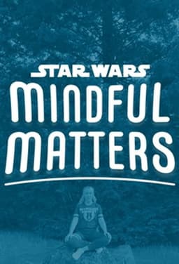 Star Wars Mindful Matters