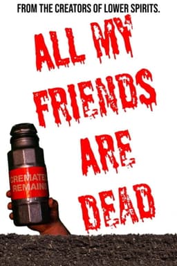 All My Friends Are Dead