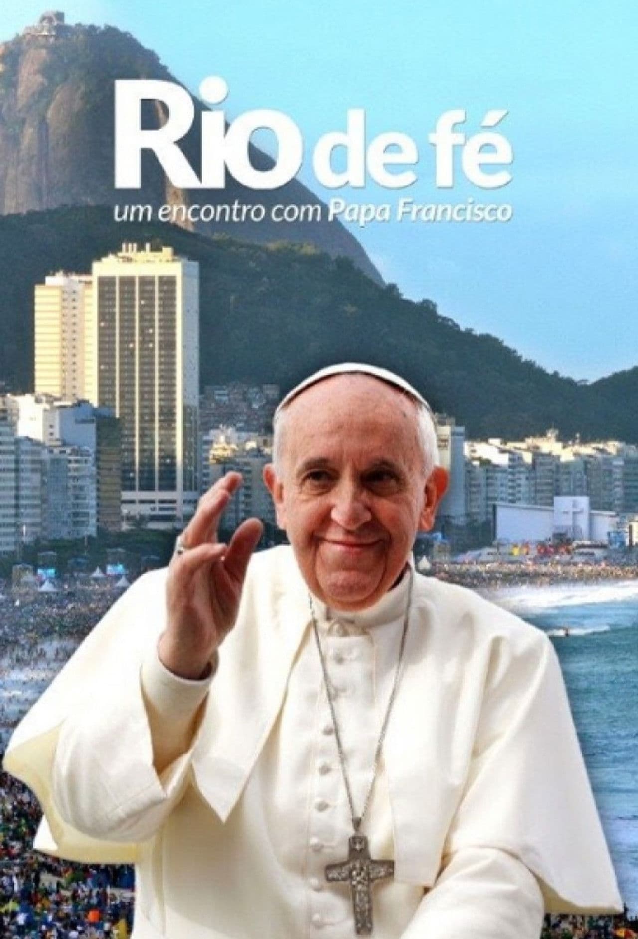 River of Faith - An Encounter with Pope Francis