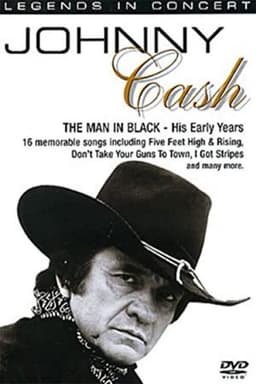 Legends in Concert - Johnny Cash: The Man In Black - His Early Years