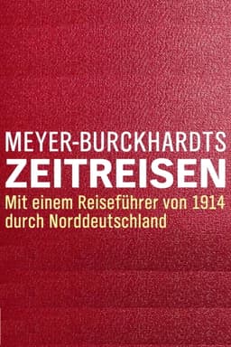 Meyer-Burckhardts Zeitreisen