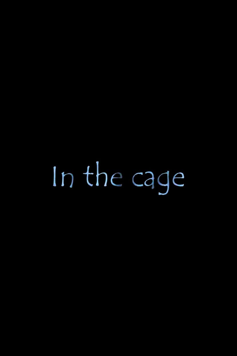 In The Cage