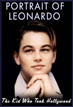 Portrait of Leonardo: The Kid Who Took Hollywood