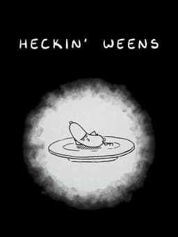 HECKIN' WEENS