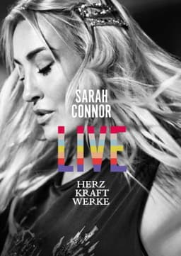 Sarah Connor - Herz Kraft Werke Live