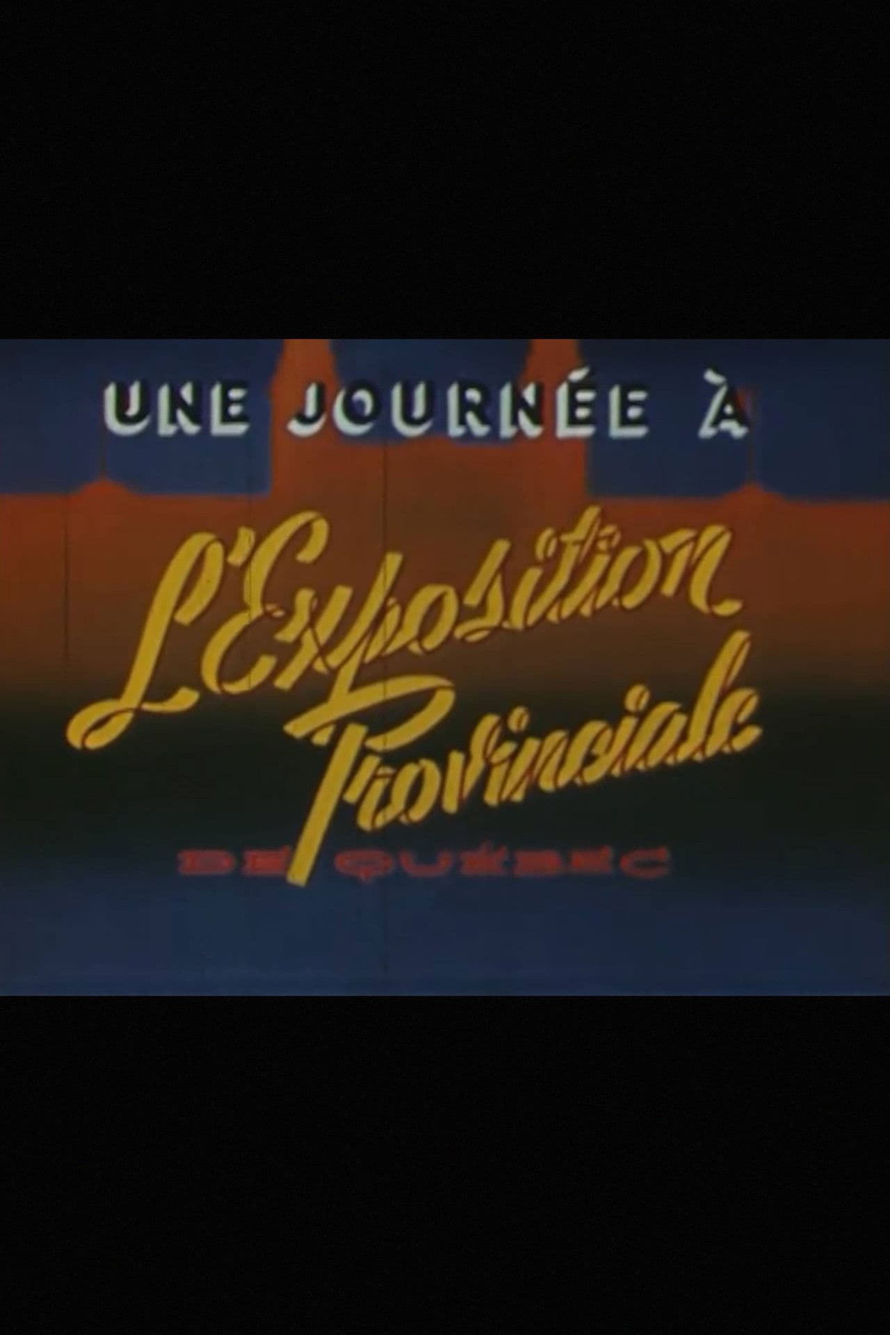 Une journée à l’Exposition provinciale de Québec