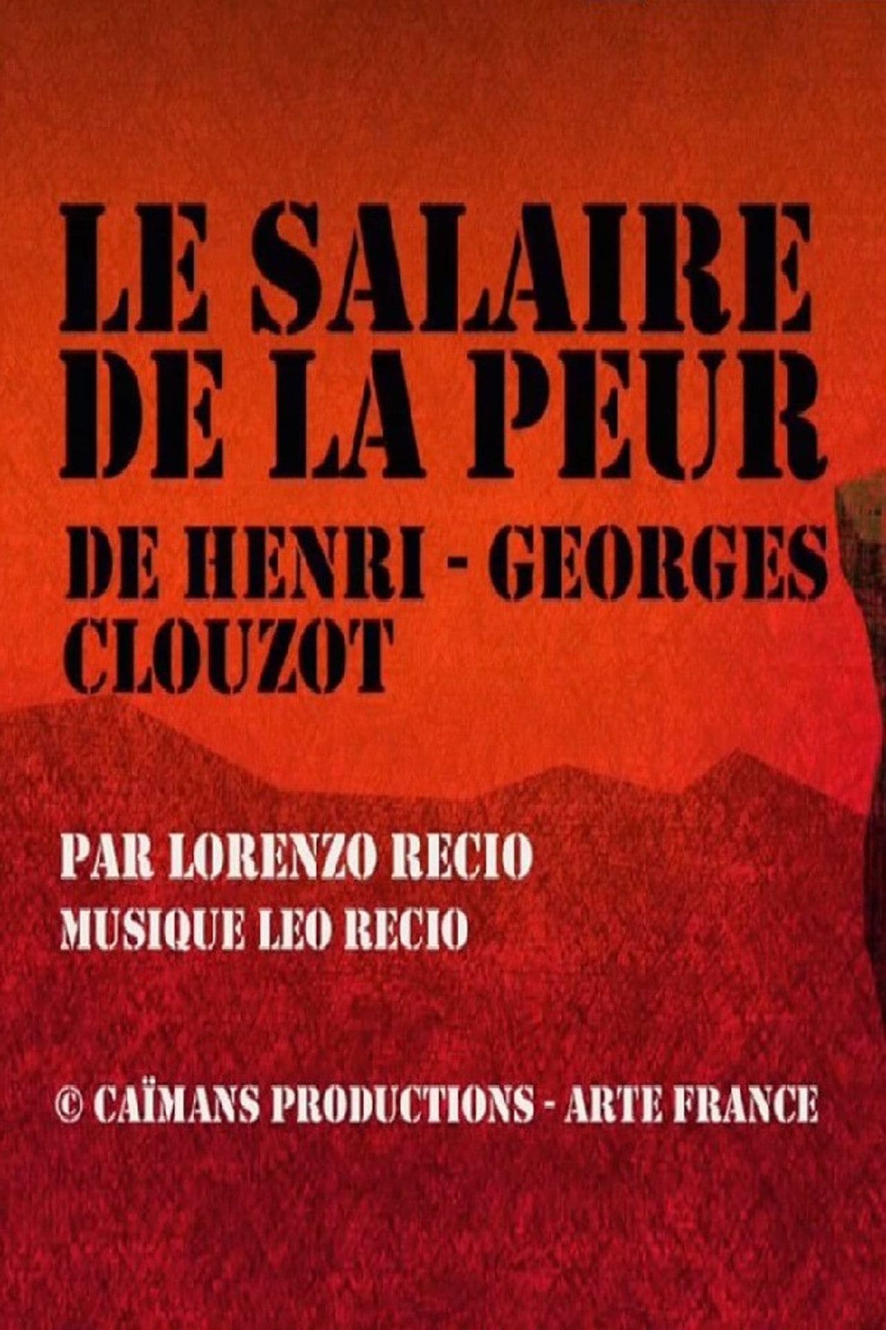 Short Cuts: Le Salaire de la Peur de Henri-Georges Clouzot
