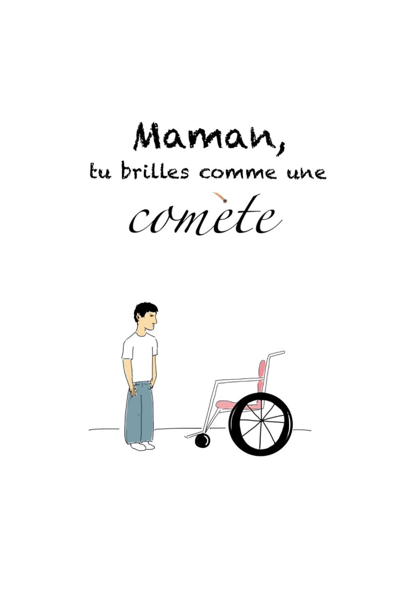 Maman, tu brilles comme une comète