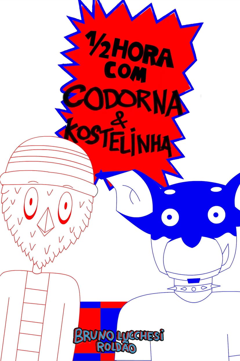 1/2 Hora com Codorna e Kostelinha