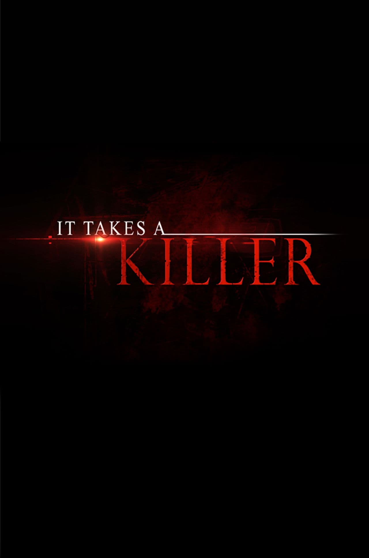 It Takes a Killer