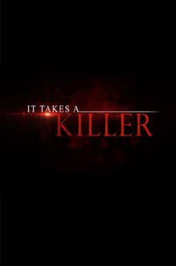 It Takes a Killer