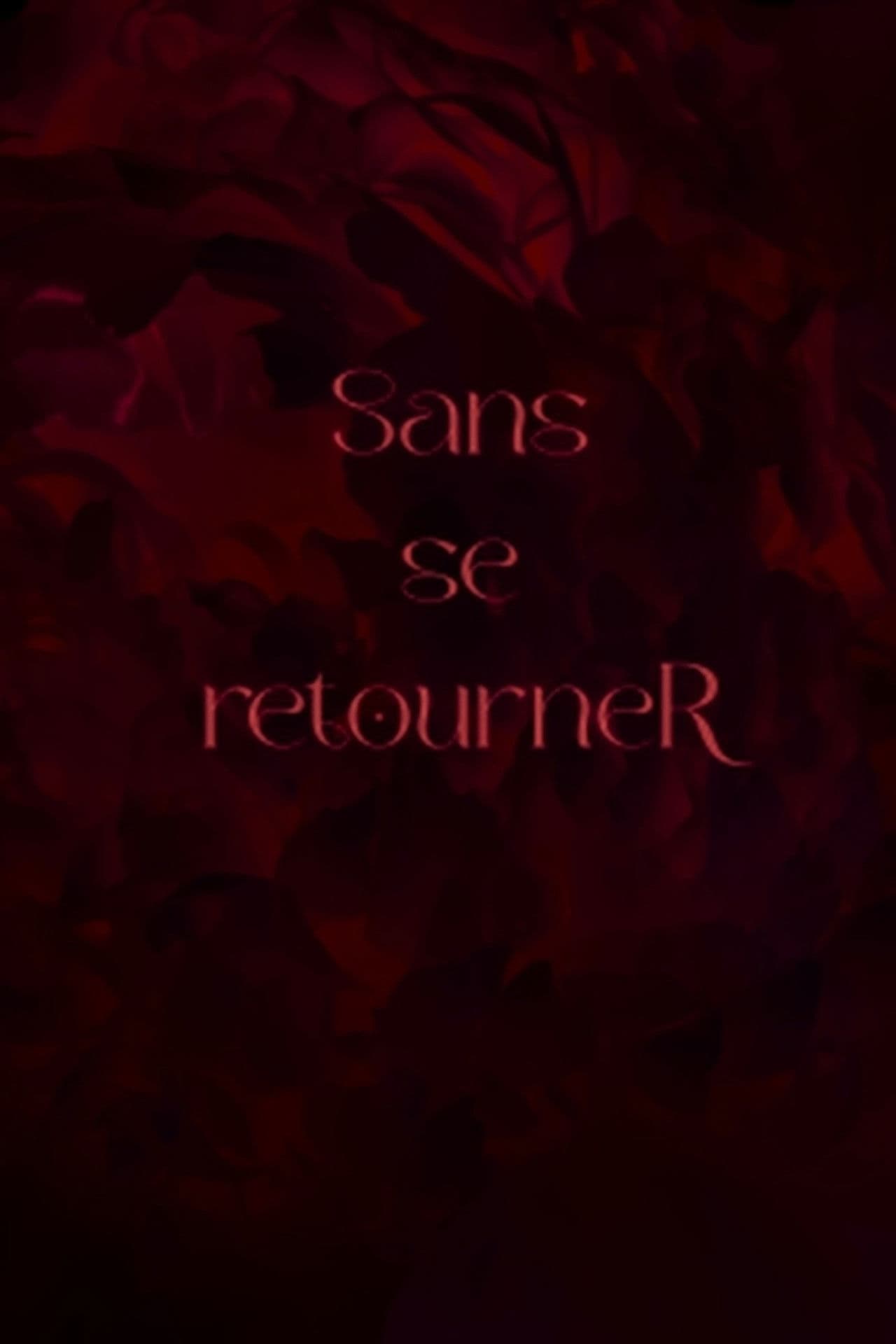 Sans se retourneR