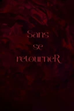Sans se retourneR