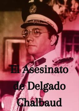 The Assassination of Delgado Chalbaud