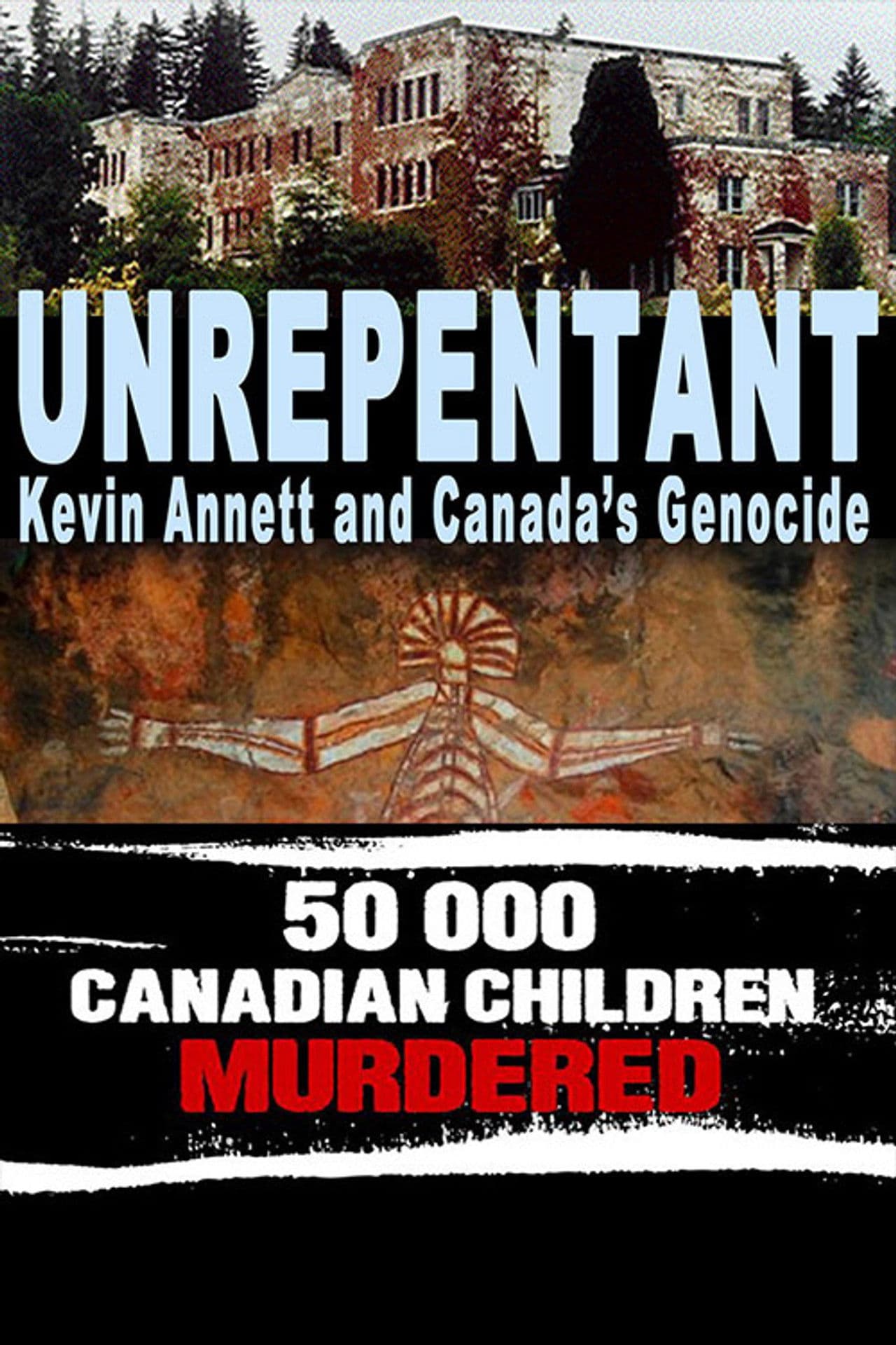 Unrepentant: Kevin Annett and Canada's Genocide