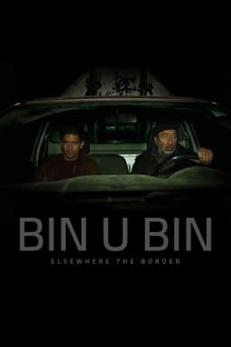 Bin U Bin, Elsewhere the Border