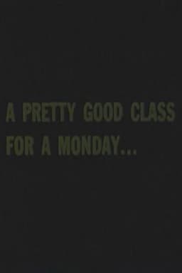 A Pretty Good Class For A Monday...