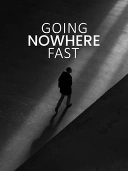 Going Nowhere Fast