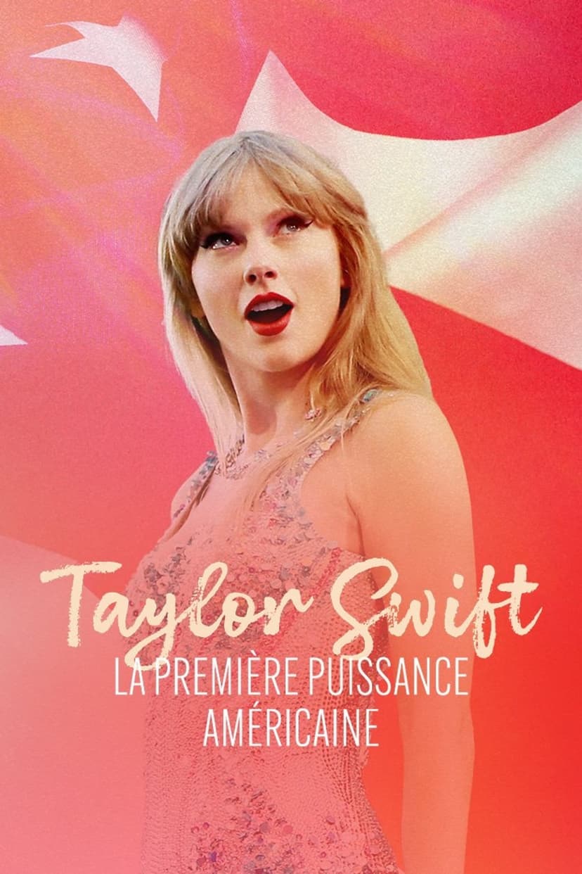 Taylor Swift, la première puissance américaine