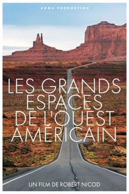 Les Grands Espaces de l'Ouest Américain