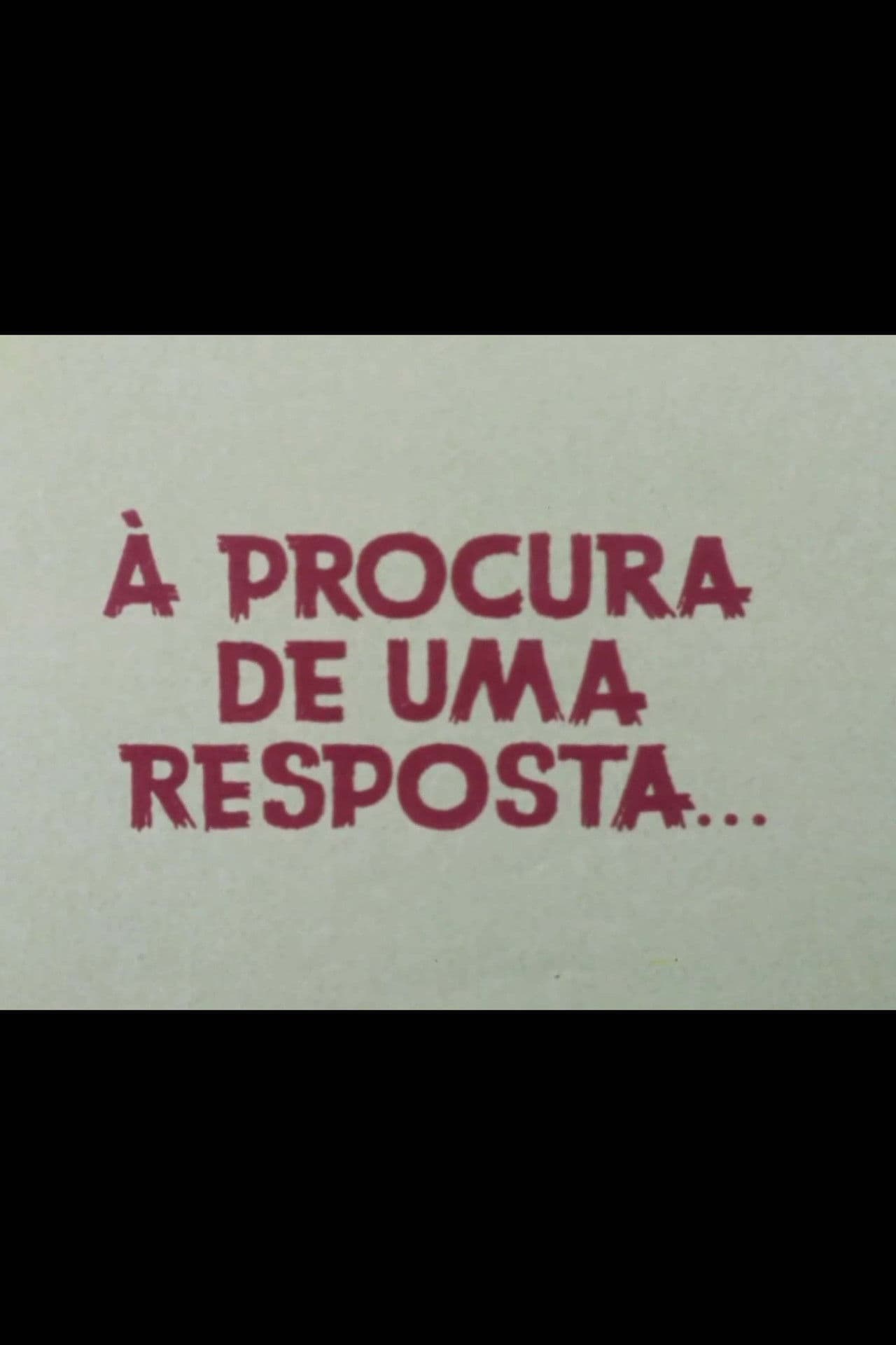 À Procura De Uma Resposta