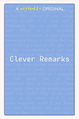 Clever Remarks