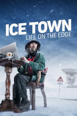 Ice Town: Life on the Edge