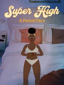 Super High: A Period Piece
