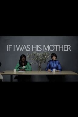 If I Was His Mother