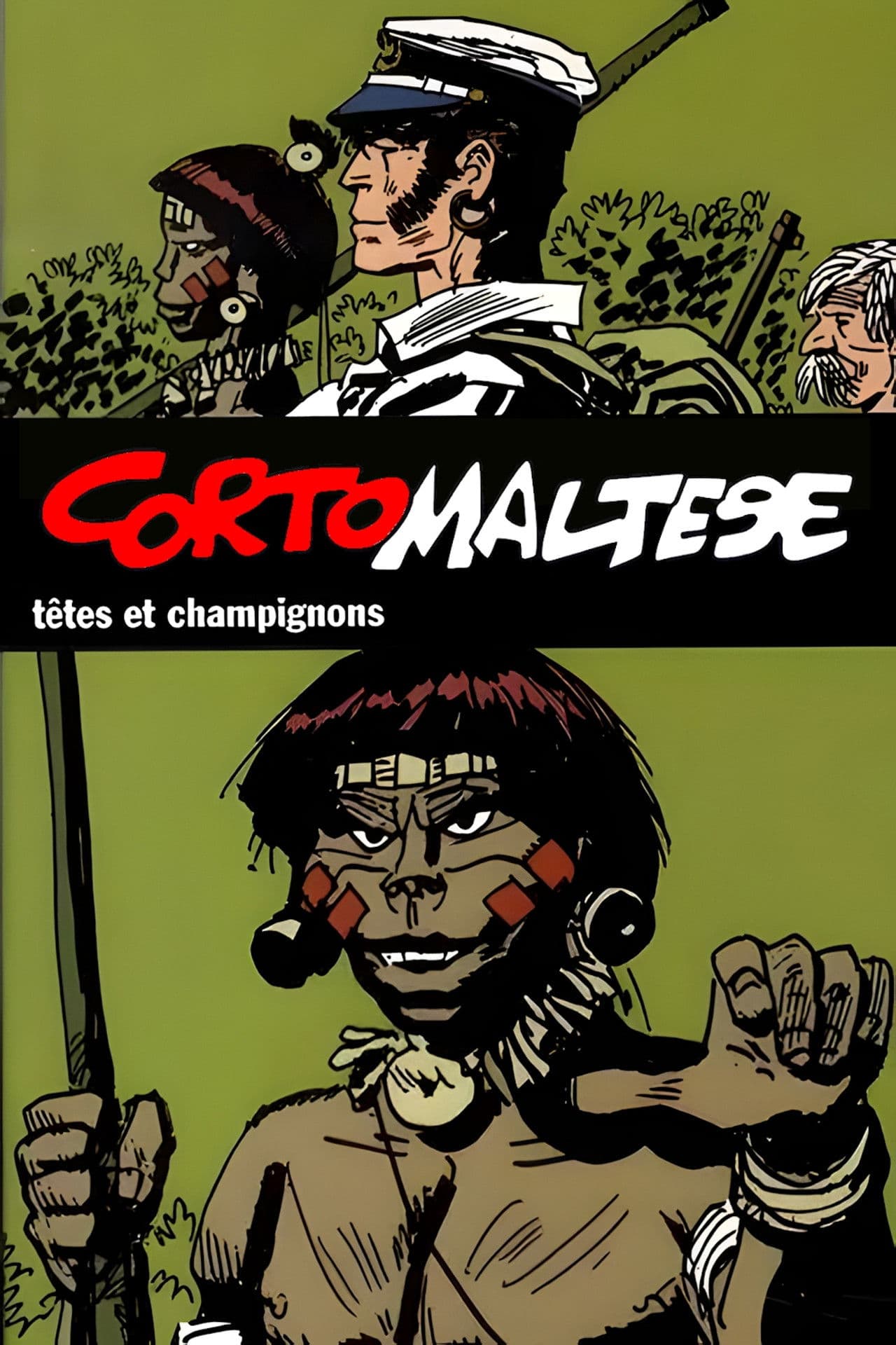 Corto Maltese: Heads and Mushrooms