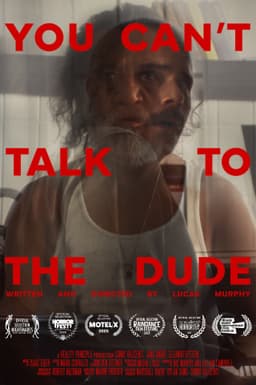 You Can't Talk To The Dude