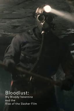 Bloodlust: My Bloody Valentine and the Rise of the Slasher Film