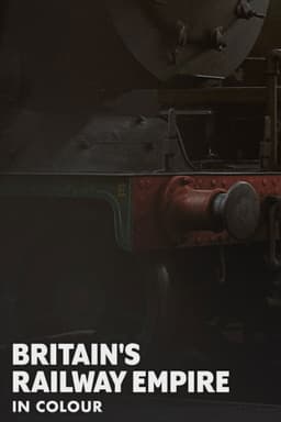 Britain’s Railway Empire in Colour